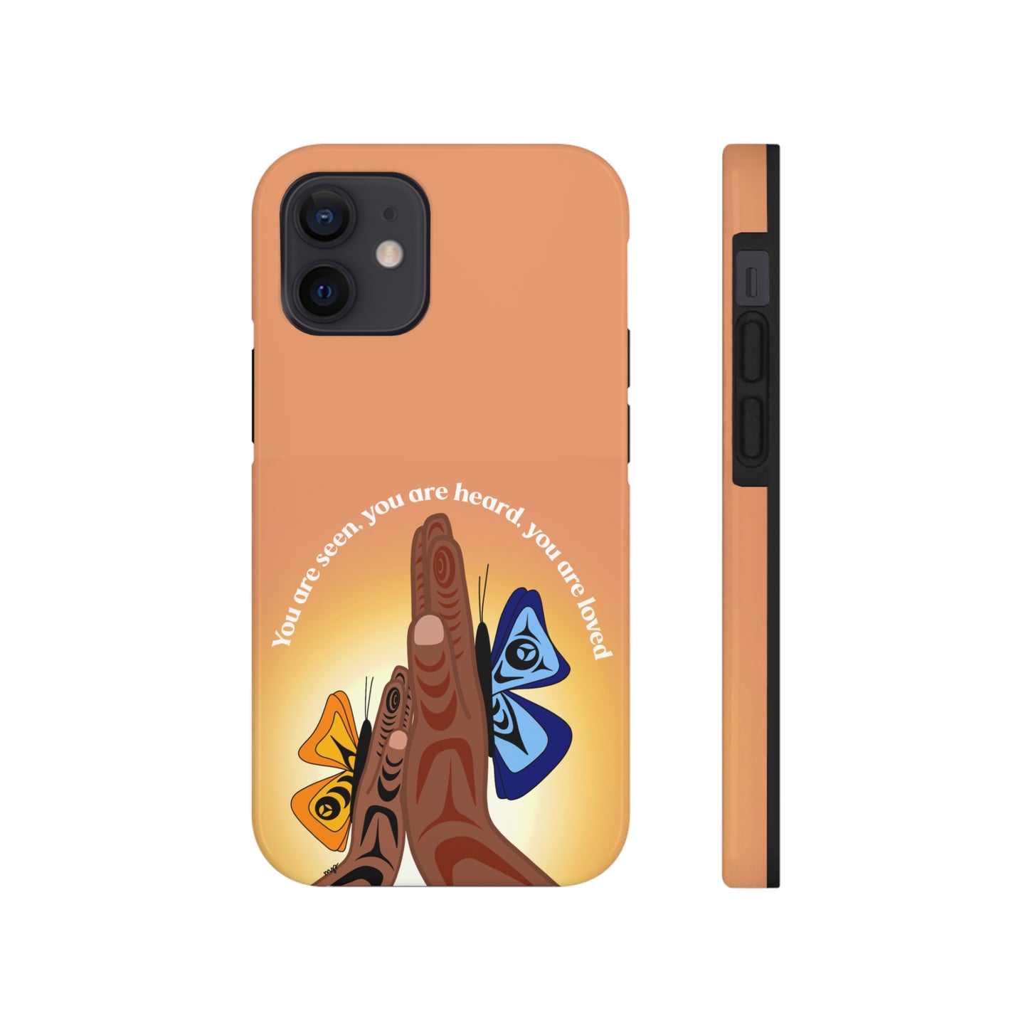 You are seen you are heard you are love phone case