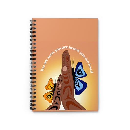 You are seen you are heard you are loved notebook