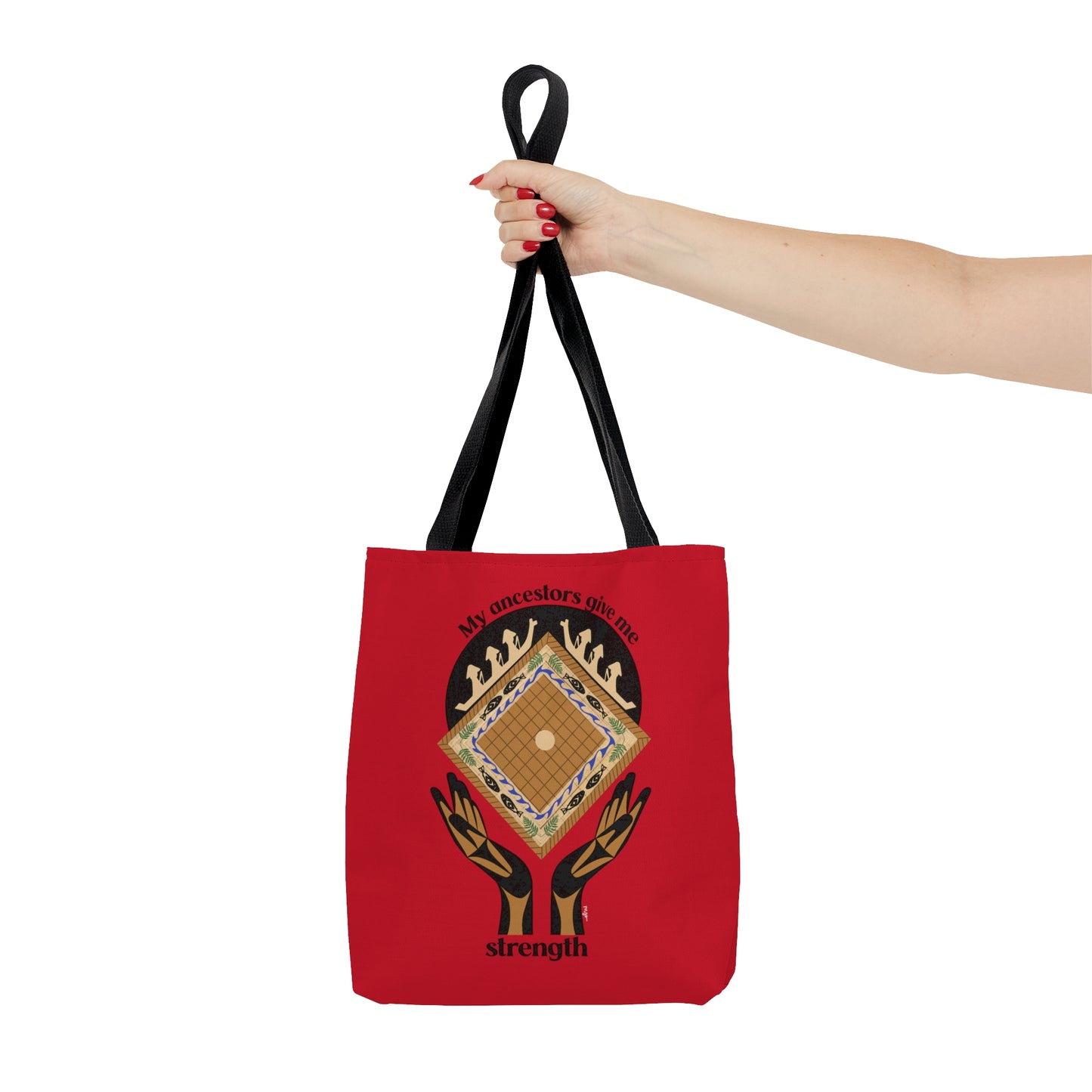 My Ancestors Give Me Strength Tote
